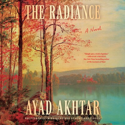 Ayad Akhtar narrates his new novel The Radiance
