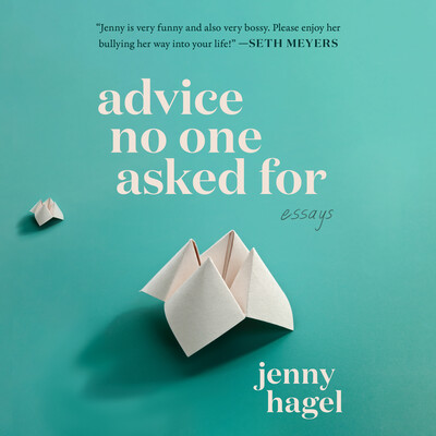 Advice No One Asked For Advice No One Asked For