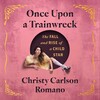 Once Upon a Trainwreck