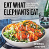 Eat What Elephants Eat Eat What Elephants Eat