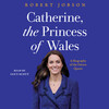 Catherine, the Princess of Wales Catherine, the Princess of Wales