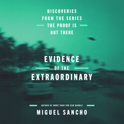Evidence of the Extraordinary Evidence of the Extraordinary