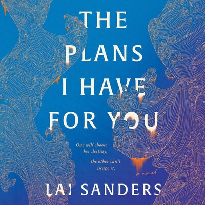 The Plans I Have for You The Plans I Have for You