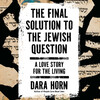 The Final Solution to The Jewish Question The Final Solution to The Jewish Question