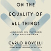 On the Equality of All Things On the Equality of All Things