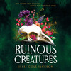 Ruinous Creatures