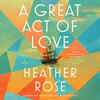 A Great Act of Love A Great Act of Love