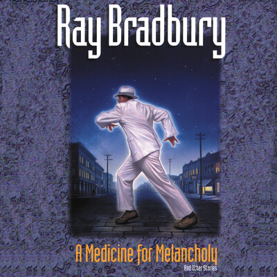 A Medicine for Melancholy and Other Stories A Medicine for Melancholy and Other Stories