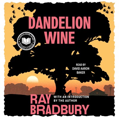 Dandelion Wine Audiobook by Ray Bradbury, David Aaron Baker
