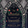 The Gentleman and His Vowsmith The Gentleman and His Vowsmith