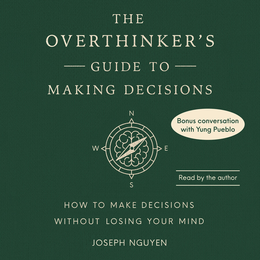 Overthinker's Guide to Making Decisions