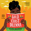 Gold Coast Dilemma Gold Coast Dilemma