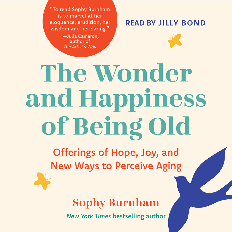 Wonder and Happiness of Being Old