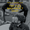 The Kids Who Aren't Okay The Kids Who Aren't Okay