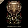 The Wolf King Audiobook by Lauren Palphreyman, Zara Hampton-Brown