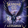 Skandar and the Spirit War Skandar and the Spirit War