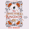 The Shattered Kingdom The Shattered Kingdom