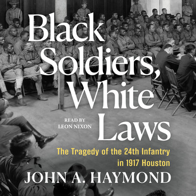 Black Soldiers, White Laws Black Soldiers, White Laws