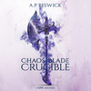 Chaos Blade: Crucible