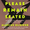 Please Remain Seated Please Remain Seated