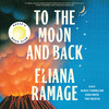 To the Moon and Back (Reese's Book Club) To the Moon and Back (Reese's Book Club)