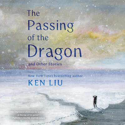 The Passing of the Dragon and Other Stories The Passing of the Dragon and Other Stories