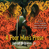 A Poor Man's Prose A Poor Man's Prose