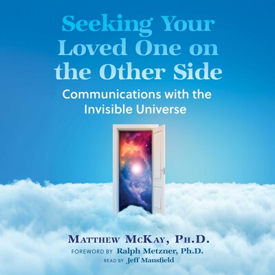 Seeking Your Loved One on the Other Side Seeking Your Loved One on the Other Side