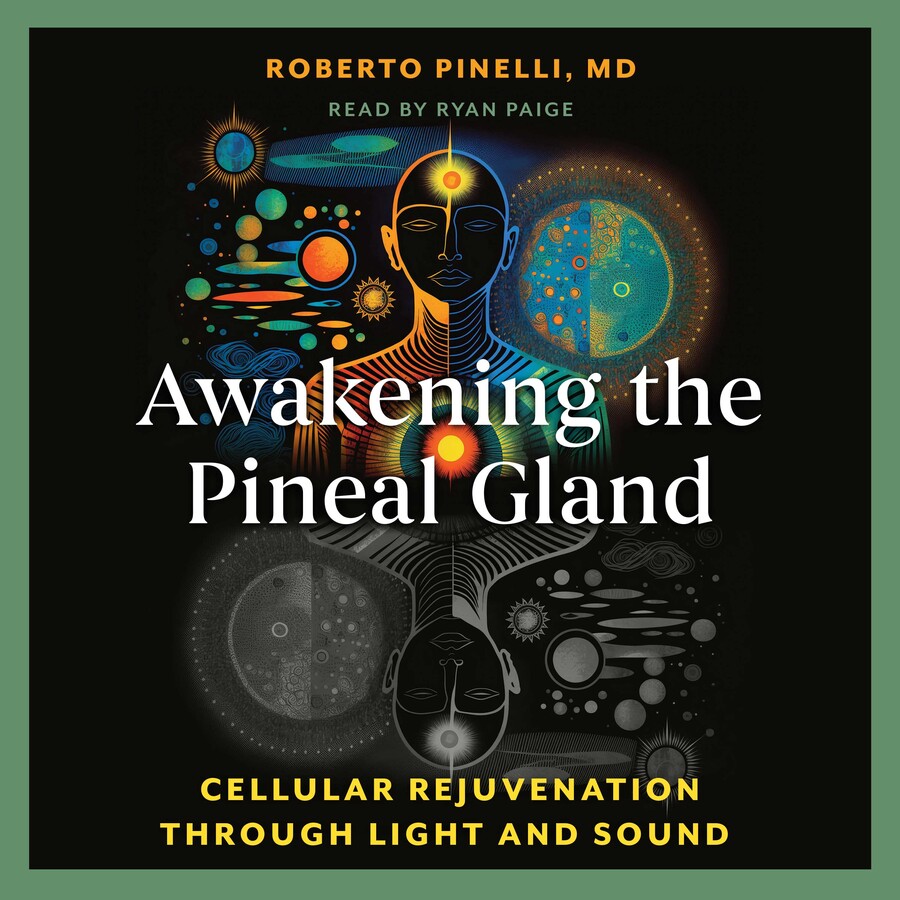 Awakening the Pineal Gland