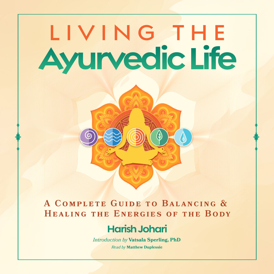 Living the Ayurvedic Life