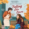 Falling Like Leaves Falling Like Leaves