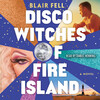 Disco Witches of Fire Island Disco Witches of Fire Island