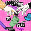According to Plan According to Plan