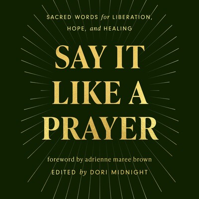 Say It Like a Prayer Say It Like a Prayer