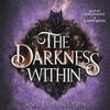 The Darkness Within The Darkness Within