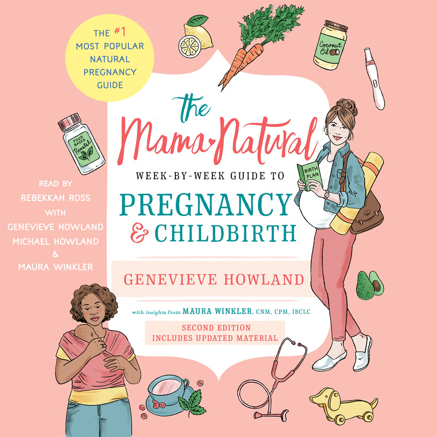 Mama Natural Week-by-Week Guide to Pregnancy and Childbirth