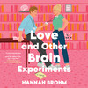 Love and Other Brain Experiments Love and Other Brain Experiments
