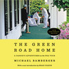The Green Road Home The Green Road Home