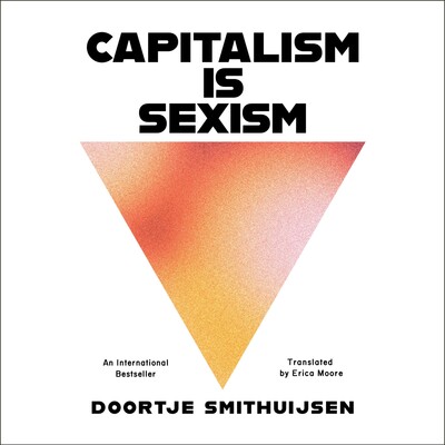 Capitalism is Sexism Capitalism is Sexism