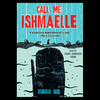Call Me Ishmaelle Call Me Ishmaelle