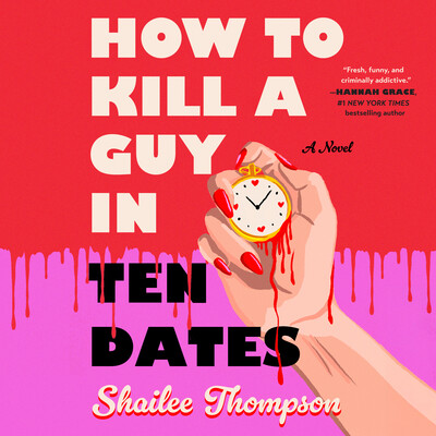 How To Kill a Guy in Ten Dates How To Kill a Guy in Ten Dates