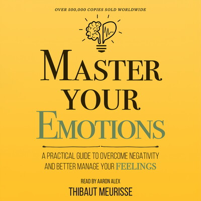 Master Your Emotions Master Your Emotions