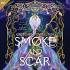 Smoke and Scar Smoke and Scar