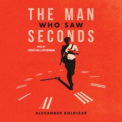 The Man Who Saw Seconds The Man Who Saw Seconds