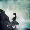 Heiress of Nowhere Heiress of Nowhere