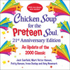 Chicken Soup for the Preteen Soul 21st Anniversary Edition Chicken Soup for the Preteen Soul 21st Anniversary Edition