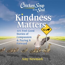 Chicken Soup for the Soul: Kindness Matters Chicken Soup for the Soul: Kindness Matters
