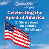Chicken Soup for the Soul: Celebrating the Spirit of America Chicken Soup for the Soul: Celebrating the Spirit of America
