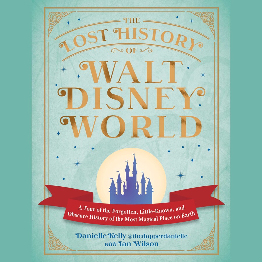 Lost History of Walt Disney World