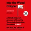 Into the Wood Chipper Into the Wood Chipper